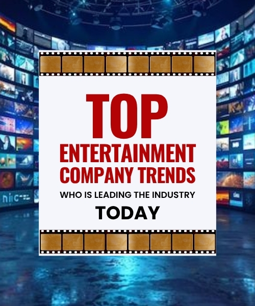 Top Entertainment Companies